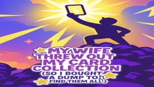 Скачать My Wife Threw Out My Card Collection торрент